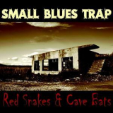 Small Blues Trap - Red Snakes & Cave Bats '2010