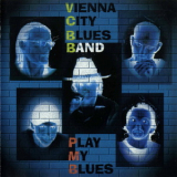 Vienna City Blues Band - Play My Blues '1999