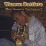 Warren Battiste - Quiet Storm In New Orleans '2007