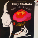 Tony Mottola - Lush Latin & Lovely '1967