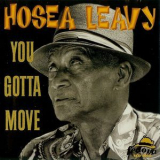 Hosea Leavy - You Gotta Move '1998
