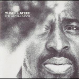 Yusef Lateef - The Gentle Giant '1972