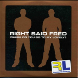 Right Said Fred - Where Do You Go To My Lovely (promo) '2005