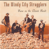 Windy City Strugglers - Snow On The Desert Road '2002