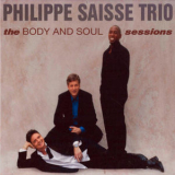 Philippe Saissetrio - The Body And Soul Sessions '2006