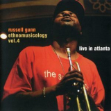 Russell Gunn - Ethnomusicology Vol.4 - Live In Atlanta '2004