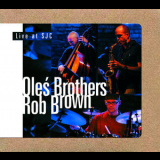 Oles Brothers & Rob Brown - Live At SJC '2008