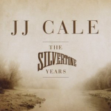 JJ Cale - The Silvertone Years '2011