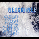 Christof Kurzmann  &  Burkhard Stangl - Neuschnee '2009