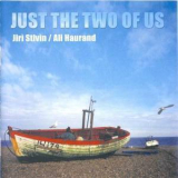 Jiri Stivin & Ali Haurand - Just The Two Of Us '2003