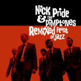 Nick Pride & The Pimptones - Remixed Feast Of Jazz '2012