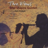 Ofer Shapiro Quintet - Two Views '2010