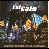 The Fat Cats - Keeping Up With The Dow Joneses '2002