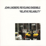 John Lindberg Revolving Ensemble - Relative Reliability '1988
