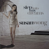 Susan Wong - Step Into My Dreams '2010