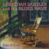 Christian Dozzler & Blues Wave - Take It Easy '1994