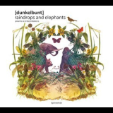 Dunkelbunt - Raindrops And Elephants '2009