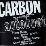 Elliott Sharp & Carbon - Autoboot '1994