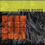 Cuban Roots - Cuban Roots Revisited '1999