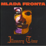Mlada Fronta - Illusory Time '1993