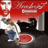 Arash - Crossfade '2006