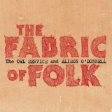 The Owl Service & Alison O'Donnell - The Fabric Of Folk '2008