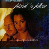 Friend 'n Fellow - Purple Rose '1998