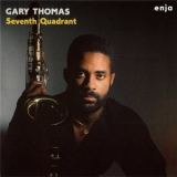 Gary Thomas - Seventh Quadrant '1987