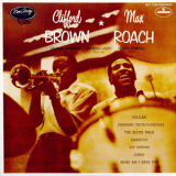 Clifford Brown - Clifford Brown & Max Roach '1955