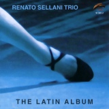 Renato Sellani Trio - The Latin Album '2008