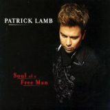 Patrick Lamb - Soul Of A Free Man '2009