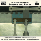 Florian Ross Quintet - Seasons And Places '1998