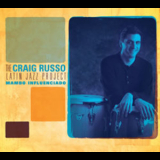 Craig Russo Latin Jazz Project - Mambo Influenciado '2010