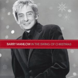 Barry Manilow - In The Swing Of Christmas '2007