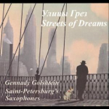 Gennady Golstein & St. Petersburg's Saxophones - Streets Of Dreams '2014