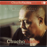 Chucho Valdes - Featuring Cachaito '2002