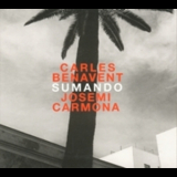 Carles Benavent & Josemi Carmona - Sumando '2005