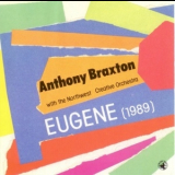Anthony Braxton - Eugene (1989) '1991