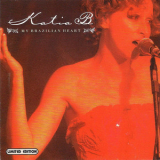 Katya B - My Brazilian Heart '2005