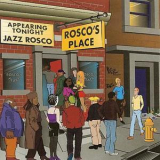 Jazz Rosco - Rosco's Place '2004