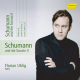 Florian Uhlig - Schumann: Complete Piano Works, Vol. 10 - Schumann & The Sonata II '2017