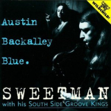 Sweetman With His South Side Groove Kings - Austin Backalley Blue '1992