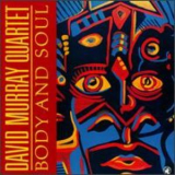The David Murray Quartet - Body & Soul '1993