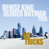 Denise King Olivier Hutman Trio - No Tricks '2011