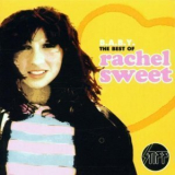 Rachel Sweet - B.A.B.Y.: The Best of Rachel Sweet '2001