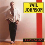 Vail Johnson - Says Who '1997