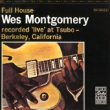 Wes Montgomery - Full House'live At Tsulo, Berkely, California '1962