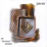 Joie Tet - All Structures Unstable '2009