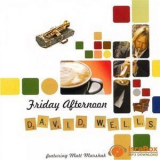 David Wells - Friday Afternoon '2008