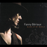 Fanny Beriaux - Blow Up My World '2009
